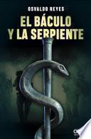 Libro El báculo y la serpiente