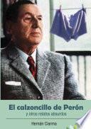 Libro El calzoncillo de Perón y otros relatos absurdos