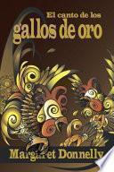 Libro El Canto De Los Gallos De Oro