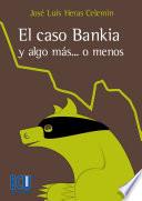 Libro El caso Bankia y algo más... o menos