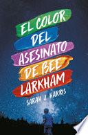 Libro El color del asesinato de Bee Larkham