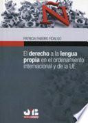 Libro El Derecho a la lengua propia en el ordenamiento internacional y de la UE
