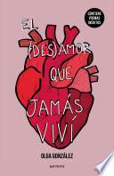Libro El desamor que jamás viví