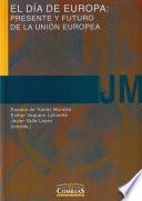 Libro El día de Europa: presente y futuro de la Unión Europea
