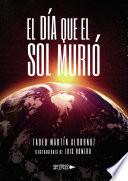 Libro El día que el sol murió