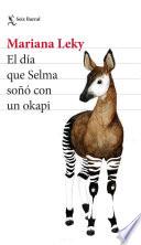 Libro El día que Selma soñó con un okapi (Edición mexicana)