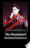 Libro El Esposo Abandonado Dominante Domina - Español -The Abandonated Husband Dominates -