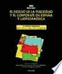 Libro El estado de la publicidad y el corporate en espana y latinoamerica. Informe anual 2004 / The corporate advertising state of Spain and Latin America. Annual report 2004