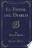 Libro El Fistol del Diablo (Classic Reprint)