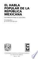Libro El Habla popular de la República Mexicana