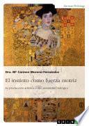 Libro El instinto como fuerza motriz. La producción artística como necesidad biológica