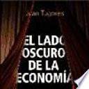 Libro El lado oscuro de la economía