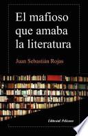 Libro El Mafioso Que Amaba La Literatura