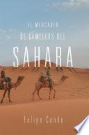 Libro El Mercader de Camellos Del Sahara