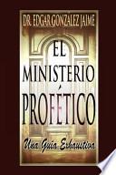 Libro El Ministerio Profetico / The Prophetic Ministry