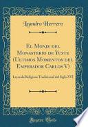 Libro El Monje del Monasterio de Yuste (Ultimos Momentos del Emperador Carlos V)