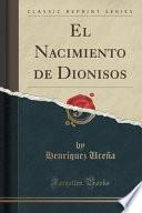 El Nacimiento de Dionisos (Classic Reprint)