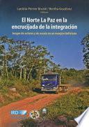 Libro El norte la Paz en la encrucijada de la integracion