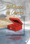 Libro El Ocaso de Aurora