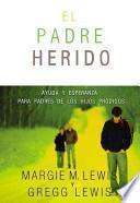 Libro EL PADRE HERIDO/ THE WOUNDED FATHER