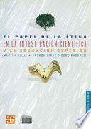Libro El papel de la ética en la investigación científica y la educación superior