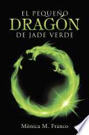 Libro El pequeño dragón de jade verde