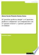 Libro El pretérito perfecto simple y el pretérito perfecto compuesto en comparación con el passato remoto y passato prossimo en italiano