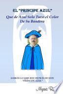 Libro El Principe Azul Que de Azul Solo Tuvo el Color de su Bandera