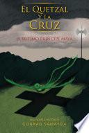 Libro El Quetzal Y La Cruz