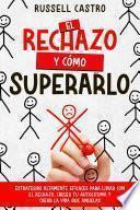 Libro El Rechazo y Cómo Superarlo