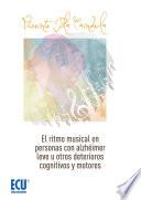 Libro El ritmo musical en personas con alzheimer leve u otros deterioros cognitivos leves