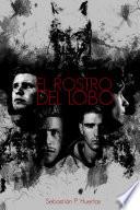 Libro EL ROSTRO DEL LOBO