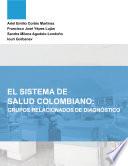 Libro El sistema de salud colombiano: grupos relacionados de diagnóstico