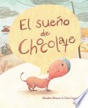 Libro El sueño de Chocolate (Chocolate's Dream)