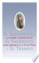 Libro El Sufrimiento, El Sacrificio, Y El Triunfo (Sorrow, The Sacrifice, And The Triu