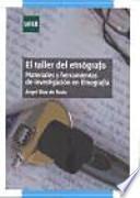 Libro EL TALLER DEL ETNÓGRAFO. MATERIALES Y HERRAMIENTAS DE INVESTIGACIÓN EN ETNOGRAFÍA