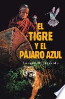 Libro El Tigre Y El Pájaro Azul