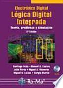 Libro Electrónica Digital: Lógica Digital Integrada. Teoría, problemas y simulación. 2a Edición