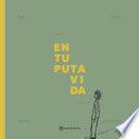 Libro En tu puta vida