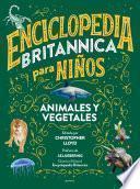 Libro Enciclopedia Britannica para niños 2. Animales y vegetales