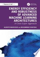 Libro Energy Efficiency and Robustness of Advanced Machine Learning Architectures