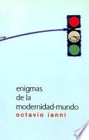 Libro Enigmas de la modernidad-mundo