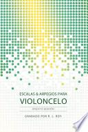 Libro Escalas & Arpegios para Violoncelo - Ensayo Edición