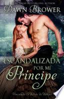 Libro Escandalizada por mi príncipe