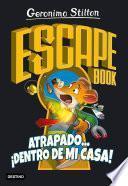 Libro Escape book. Atrapado... ¡dentro de mi casa!