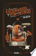 Libro Escenarios para el fin del mundo