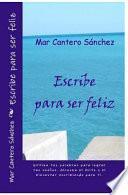 Libro Escribe Para Ser Feliz