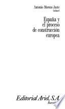 Libro España y el proceso de construcción europea