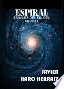 Libro ESPIRAL: SEÑALES DEL FIN DEL MUNDO