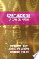 Libro Espiritualidad 103 La Clave Del Perdon